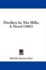 Dwellers In The Hills A Novel