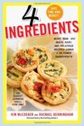 4 Ingredients More Than 400 Quick Easy and Delicious Recipes Using 4 or Fewer Ingredients