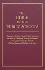 The Bible in the Public Schools Arguments in the Case of John D Minor Et Al Versus the Board of Edcuation of the City of Cincinnati et al Suerior Court of Cincinnati Withthe Opin