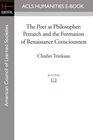 The Poet as Philosopher Petrarch and the Formation of Renaissance Consciousness