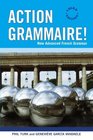 Action Grammaire New Advanced French Grammar