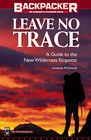 Leave No Trace A Practical Guide to the New Wilderness Etiquette