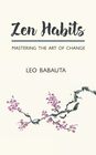 Zen Habits Mastering the Art of Change