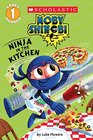 Ninja in the Kitchen (Moby Shinobi, Bk 2) (Scholastic Reader, Level 1)
