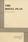 The Hotel Play