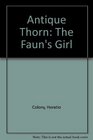 Antique Thorn The Faun's Girl