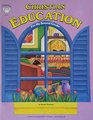 Christian Education for My Second Grader: 32 Pages Easy to Follow Lessons, Lists of Materials, Discussions, and Hints for Making This Time with Your C