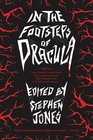In the Footsteps of Dracula Tales of the UnDead Count