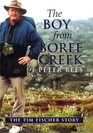 The Boy from Boree Creek The Tim Fischer Story