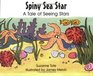 Spiny Sea Star A Tale of Seeing Stars