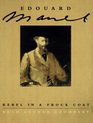 Edouard Manet  Rebel in a Frock Coat