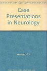 Case Presentations in Neurology