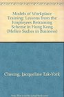 Models of Workplace Training Lessons from the Employees Retraining Scheme in Hong Kong