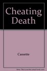 Cheating Death The Promise and the Future Impact of Trying to Live Forever