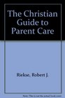 The Christian Guide to Parent Care