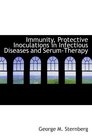 Immunity Protective Inoculations in Infectious Diseases and SerumTherapy