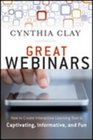 Great Webinars Create Interactive Learning That Is Captivating Informative and Fun