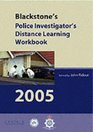 Blackstone's Police Investigator's Manual and Distance Learning Workbook 2005