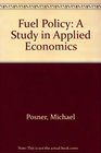 Fuel Policy A Study in Applied Economics