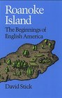 Roanoke Island The Beginnings of English America