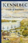 Kennebec Cradle of Americans