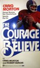 The Courage to Believe
