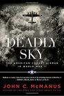 Deadly Sky The American Combat Airman in World War II