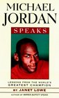 Michael Jordan Speaks Lessons from the World's Greatest Champion