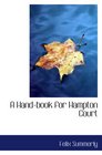A Handbook for Hampton Court