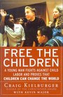Free the Children A Young Man Fights Against Child Labor and Proves That Children Can Change the World