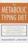 The Metabolic Typing Diet Customize Your Diet to Your Own Unique Body Chemistry