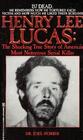 Henry Lee Lucas The Shocking True Story of America's Most Notorious Serial Killer