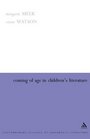 Coming Of Age In Children's Literature Growth And Maturity In The Work Of Phillippa Pearce Cynthia Voigt And Jan Mark