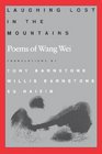 Laughing Lost in the Mountains Poems of Wang Wei