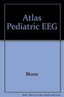 Atlas of Pediatric Electroencephalography