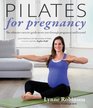 Pilates for Pregnancy The Ultimate Exercise Guide to See You Through Pregnancy and Beyond