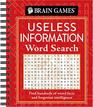 Brain Games  Useless Information Word Search Find Hundreds of Weird Facts and Forgotten Intelligence