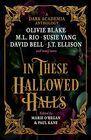 In These Hallowed Halls A Dark Academia anthology
