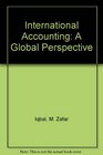 International Accounting A Global Perspective