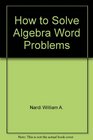 How to solve algebra word problems