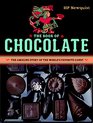 The Book of Chocolate The Amazing Story of the World's Favorite Candy