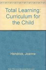 Total Learning Curriculum for the Child