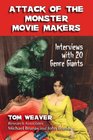 Attack of the Monster Movie Makers Interviews With 20 Genre Giants