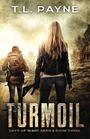 Turmoil: A Post Apocalyptic EMP Survival Thriller (Days of Want Series Book Three)