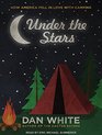 Under the Stars How America Fell in Love with Camping