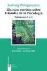 ultimos escritos sobre filosofia de la psicologia/ Last Writings of the Philosophy of Psychology