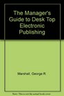 The Manager's Guide to Desktop Electronic Publishing