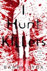 I Hunt Killers (Jasper Dent, Bk 1)
