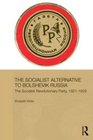 The Socialist Alternative to Bolshevik Russia The Socialist Revolutionary Party 192139