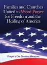 Families and Churches United in Word Prayer for Freedom and the Healing of America